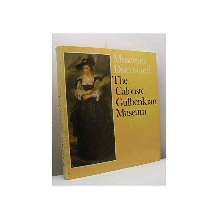 The Calouste Gulbenkian Museum Discovered